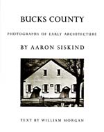Aaron Siskind - Bucks County: Photographs of Early Architecture