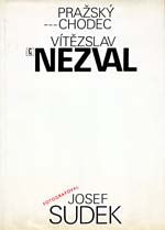 Josef Sudek - Vitezslav Nezval: Prazsky Chodec