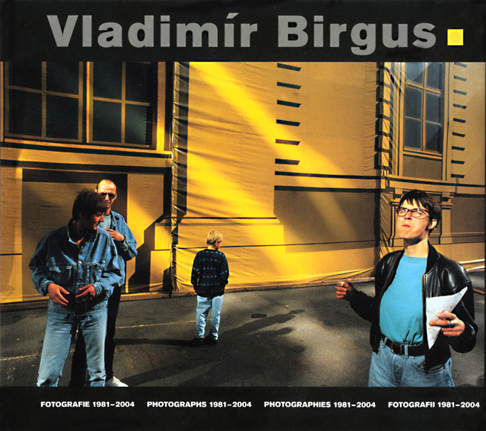 Vladimir Birgus - Vladimir Birgus--Photographs 1981-2004 Vladimir Birgus - Vladimir Birgus--Photographs 1981-2004