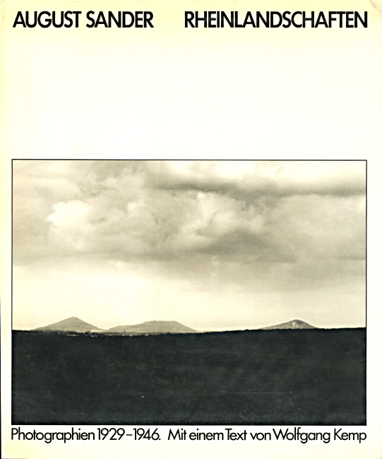 August Sander - August Sander: Rheinlandschaften 1929-1946
