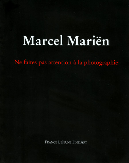 Marcel Marien - Marcel Mariën: 'Ne faites pas attention a la photographie