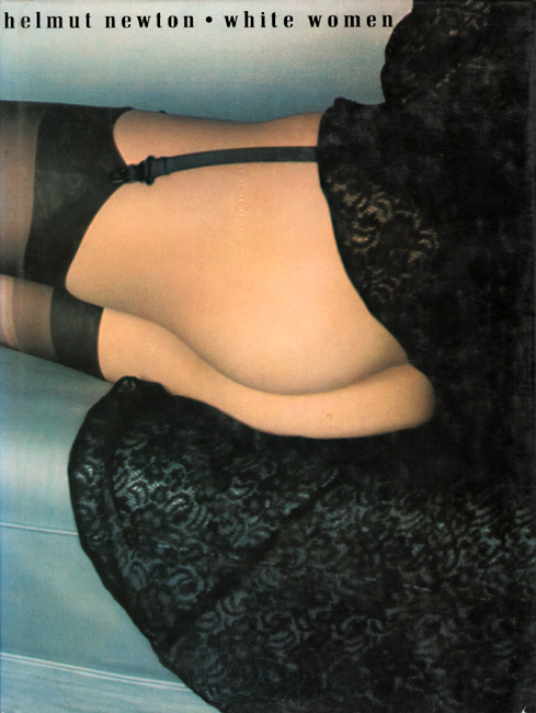Helmut Newton - Helmut Newton: White Women Helmut Newton - Helmut Newton: White Women
